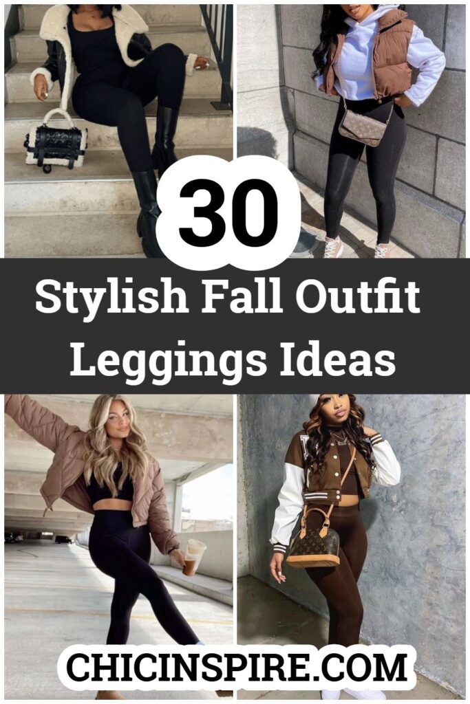 30 Stylish Looks to Try This Season Fall Outfit Leggings Ideas
